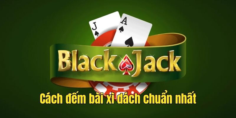 Cách Đếm Bài Xì Dách 7 cách đếm bài xì dách