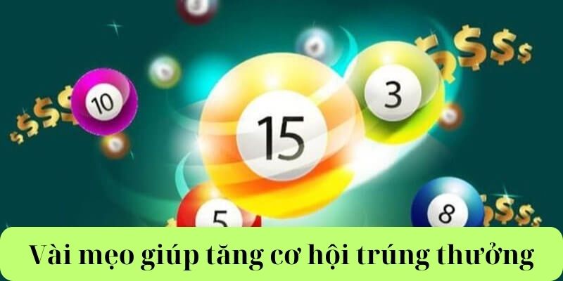 Xổ số miền bắc 3 Vài mẹo hay giúp bạn tăng tỉ lệ trúng thưởng
